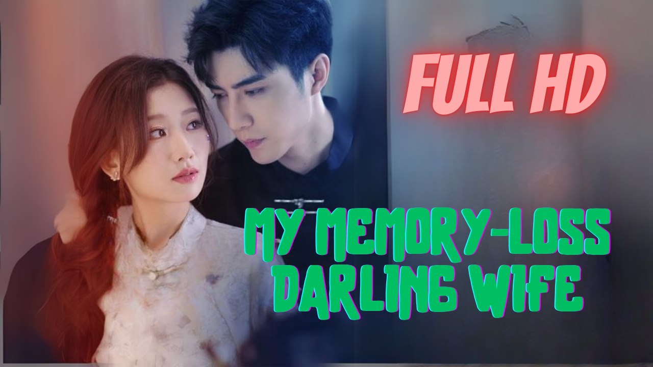 My Memory-Loss Darling Wife Chinese