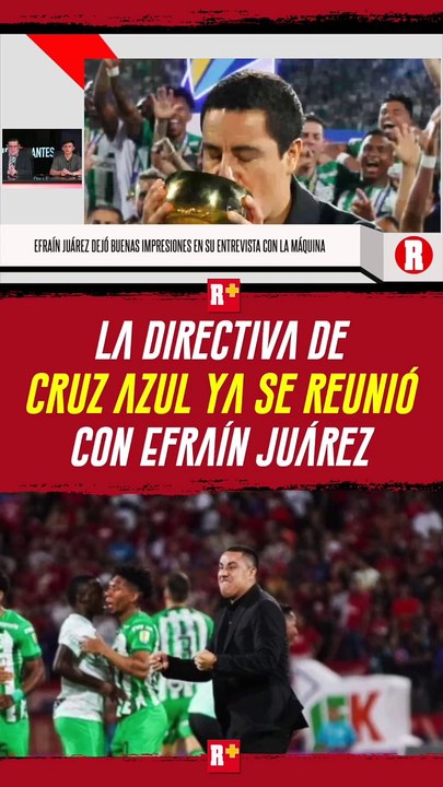 La DIRECTIVA de CRUZ AZUL ya se REUNIÓ con EFRAÍN JUÁREZ