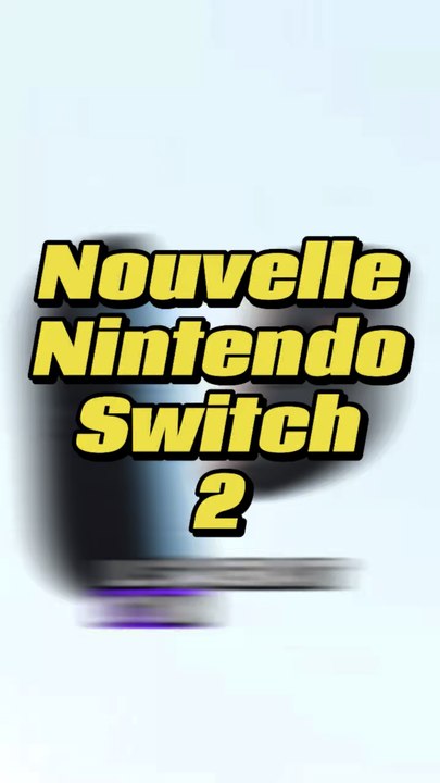 La Switch 2 a été dévoilée !