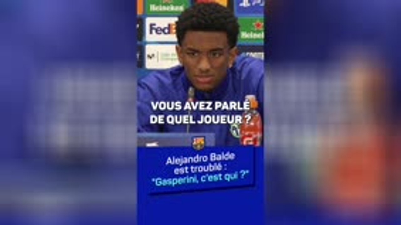 Barça - Balde : "Gasperini , C’est qui ?"