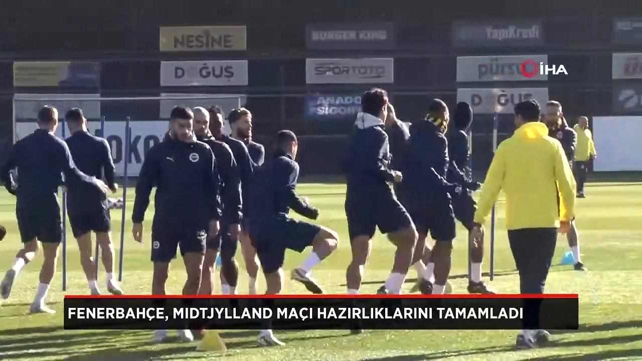Fenerbahçe, Midtjylland maçı hazırlıklarını tamamladı