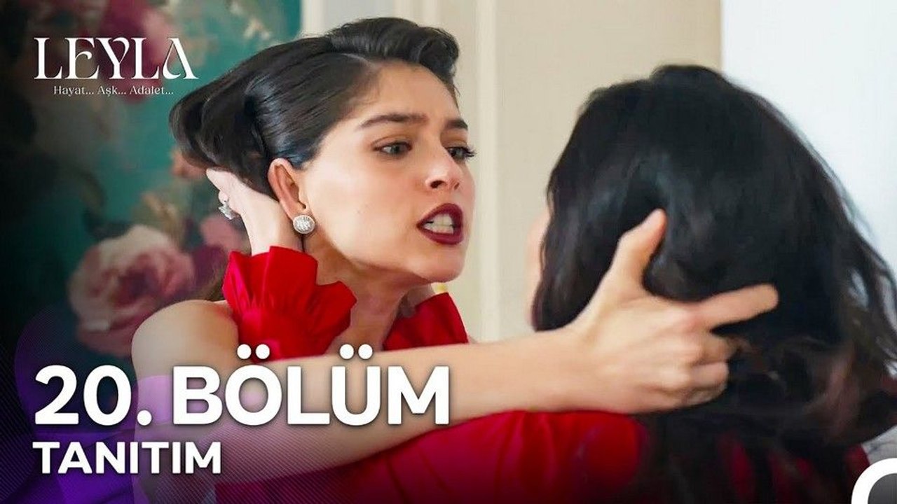 Leyla Hayat Aşk Adalet 20.Bölüm Fragman VCRH STCRH