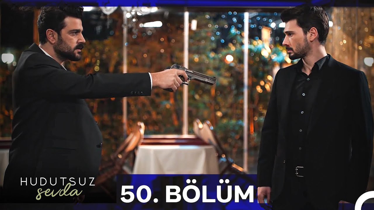 Hudutsuz Sevda 50.Bölüm