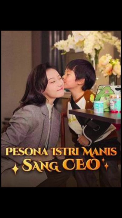 Seri 4/80: Pesona Istri Manis Sang CEO – Drama China Seru dari Seri 1-80