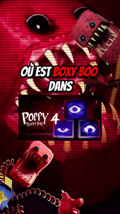 Où est Boxy Boo dans Poppy Playtime 4 ?