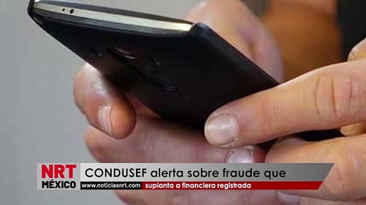 CONDUSEF alerta sobre fraude que suplanta a financiera registrada