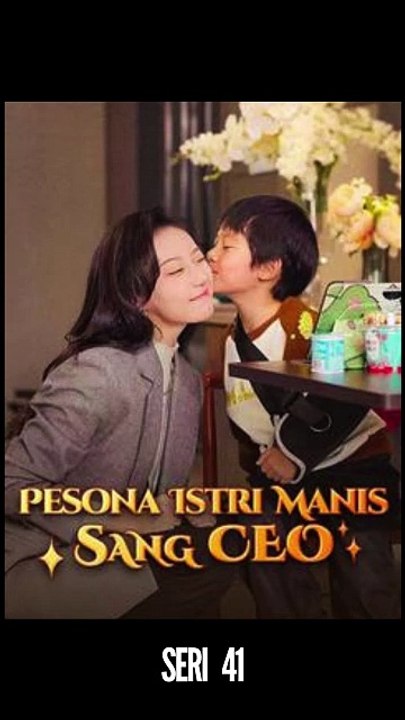 Seri 41 / 80 - Pesona Istri Manis Sang CEO - Serial Drama China