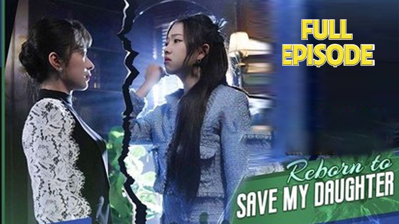 Reborn to Back My Daughter in Law Full Episode