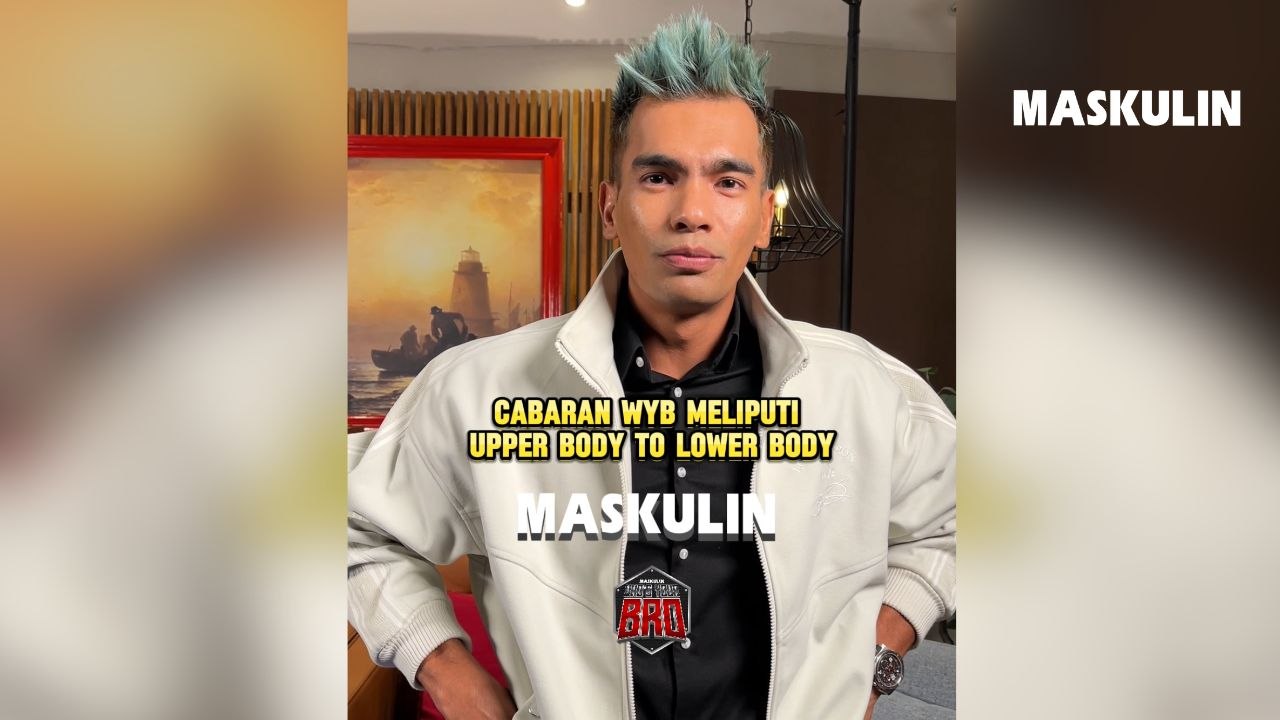 Cabaran WYB Meliputi Upper Body To Lower Body