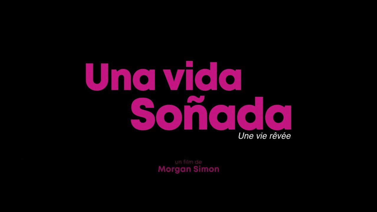 Une vie rêvée (2024), de Morgan Simon | Tráiler