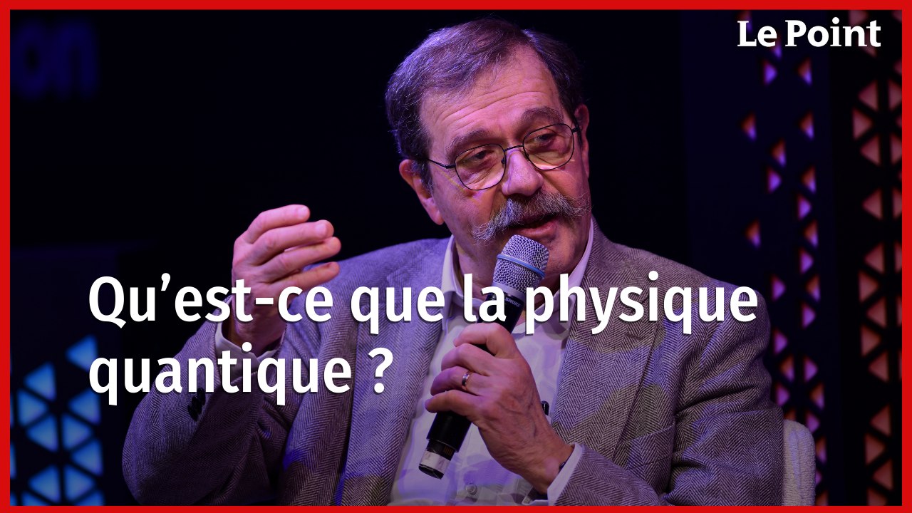 Qu'est-ce que la physique quantique ?