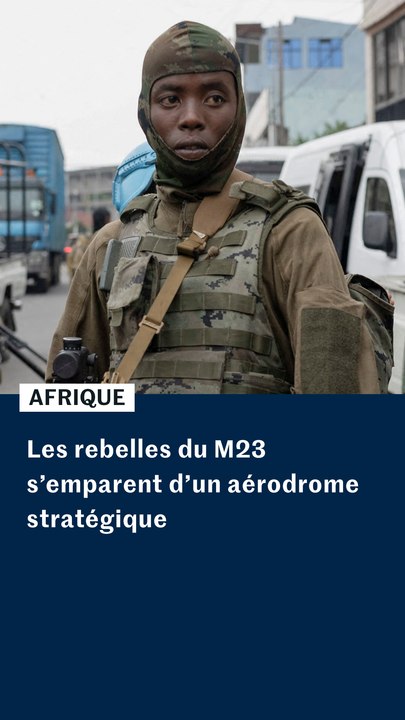 Les rebelles du M23 capturent l'aéroport de Bukavu