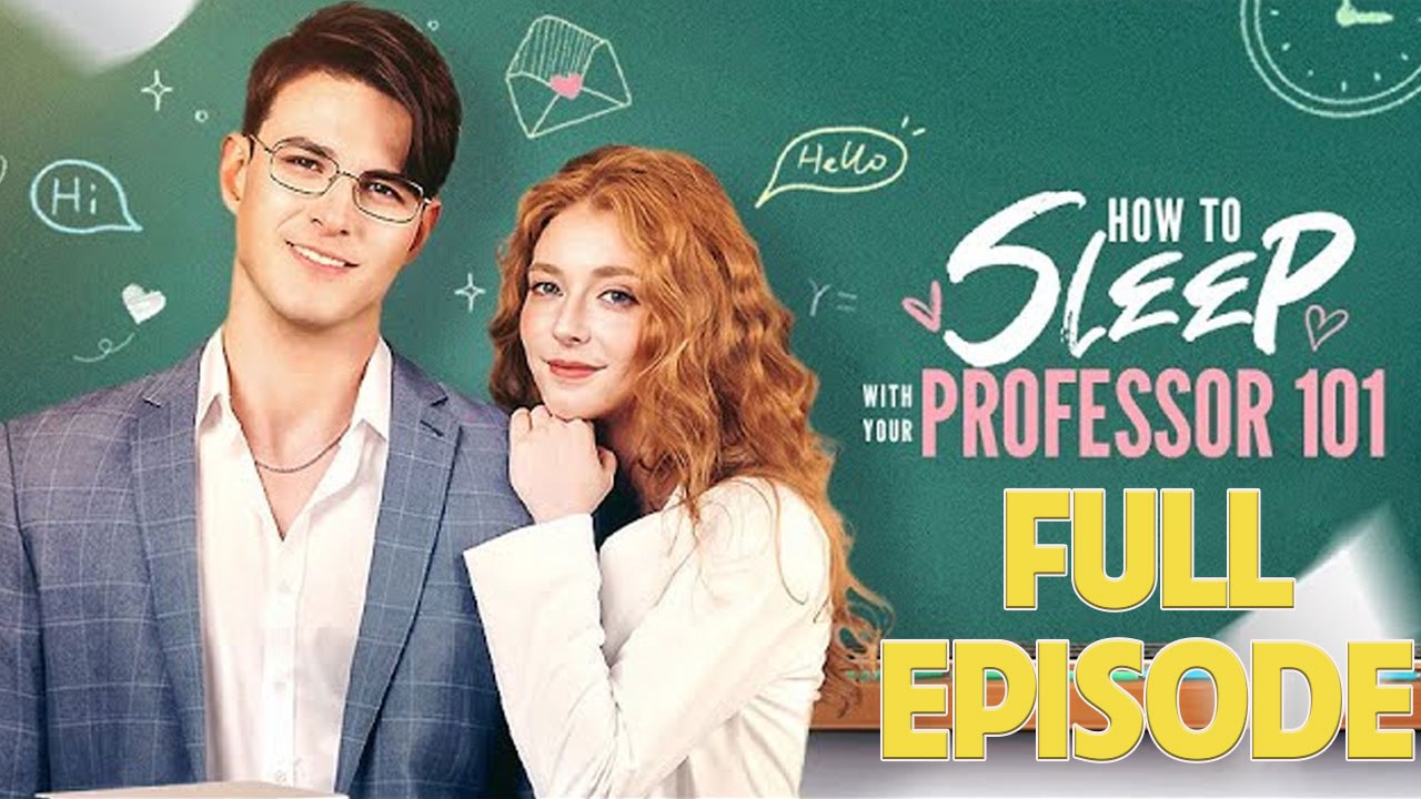 How to Sleep with Your Professor 101 Full Drama