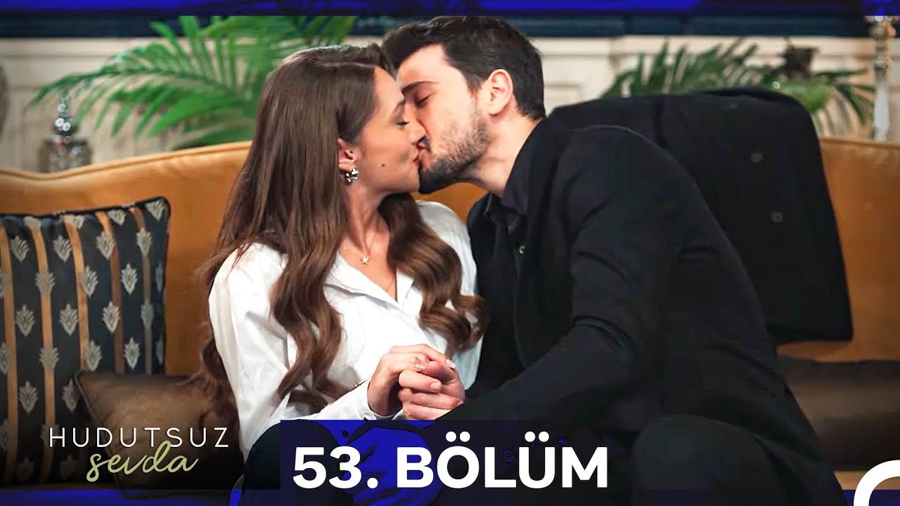 Hudutsuz Sevda 53. Bölüm