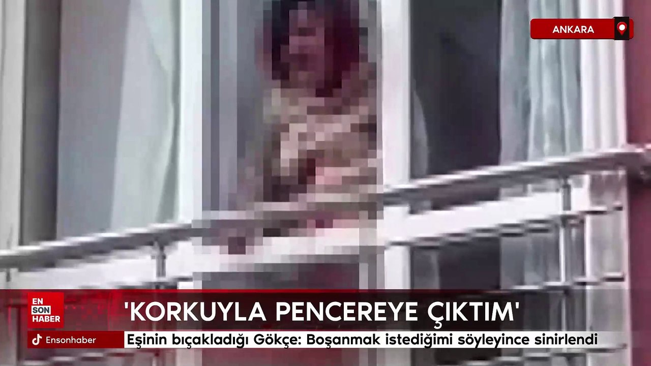 Ankara'da eşi tarafından bıçaklanan Gökçe