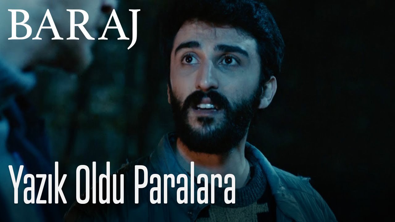 Yazık oldu paralara - Baraj