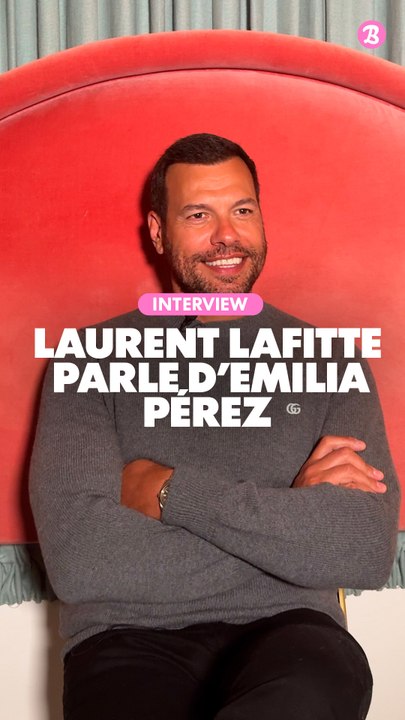 Interview : Laurent Lafitte parle d'Emilia Pérez
