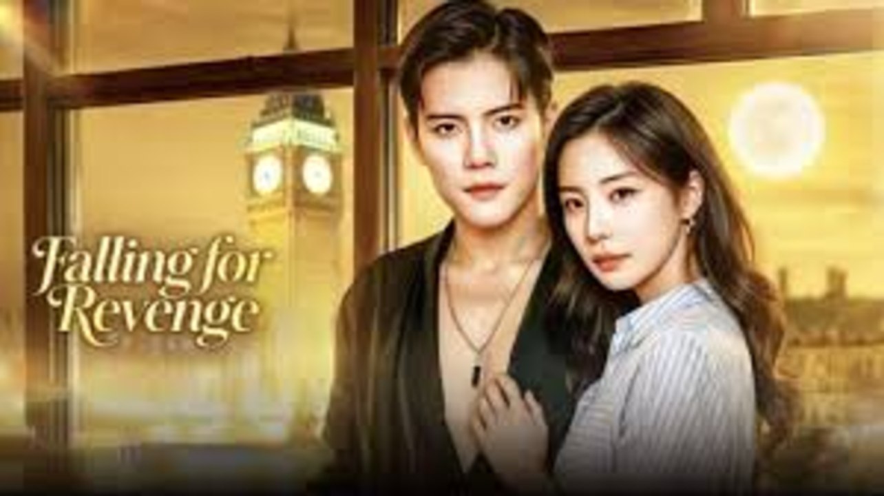 Falling for revenge chinese drama
