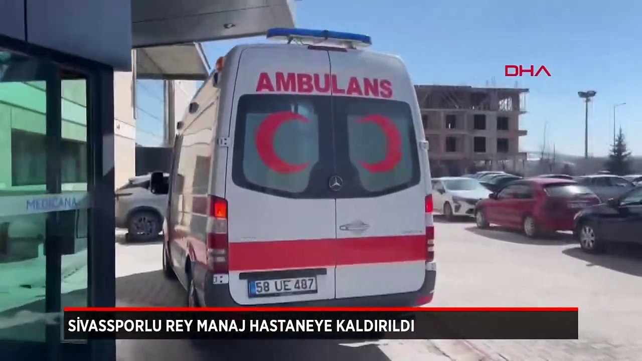 Sivassporlu Rey Manaj hastaneye kaldırıldı