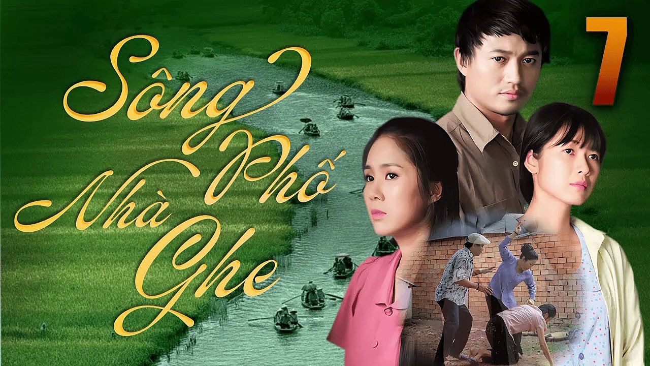 Sông Phố Nhà Ghe - Tập 7 Quý Bình, Lê Phương | Phim Việt Nam 2025 | Phim Tâm Lý Tình Cảm 2025