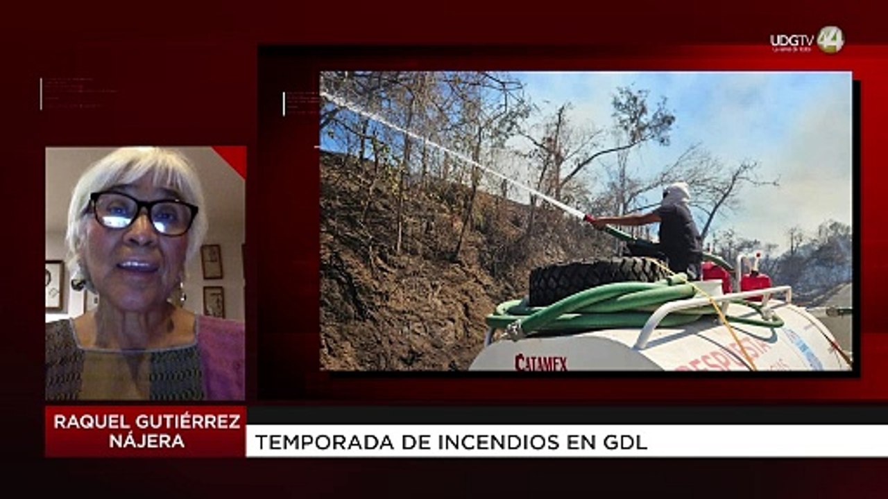 Temporada de incendios en GDL | Raquel Gutiérrez Nájera