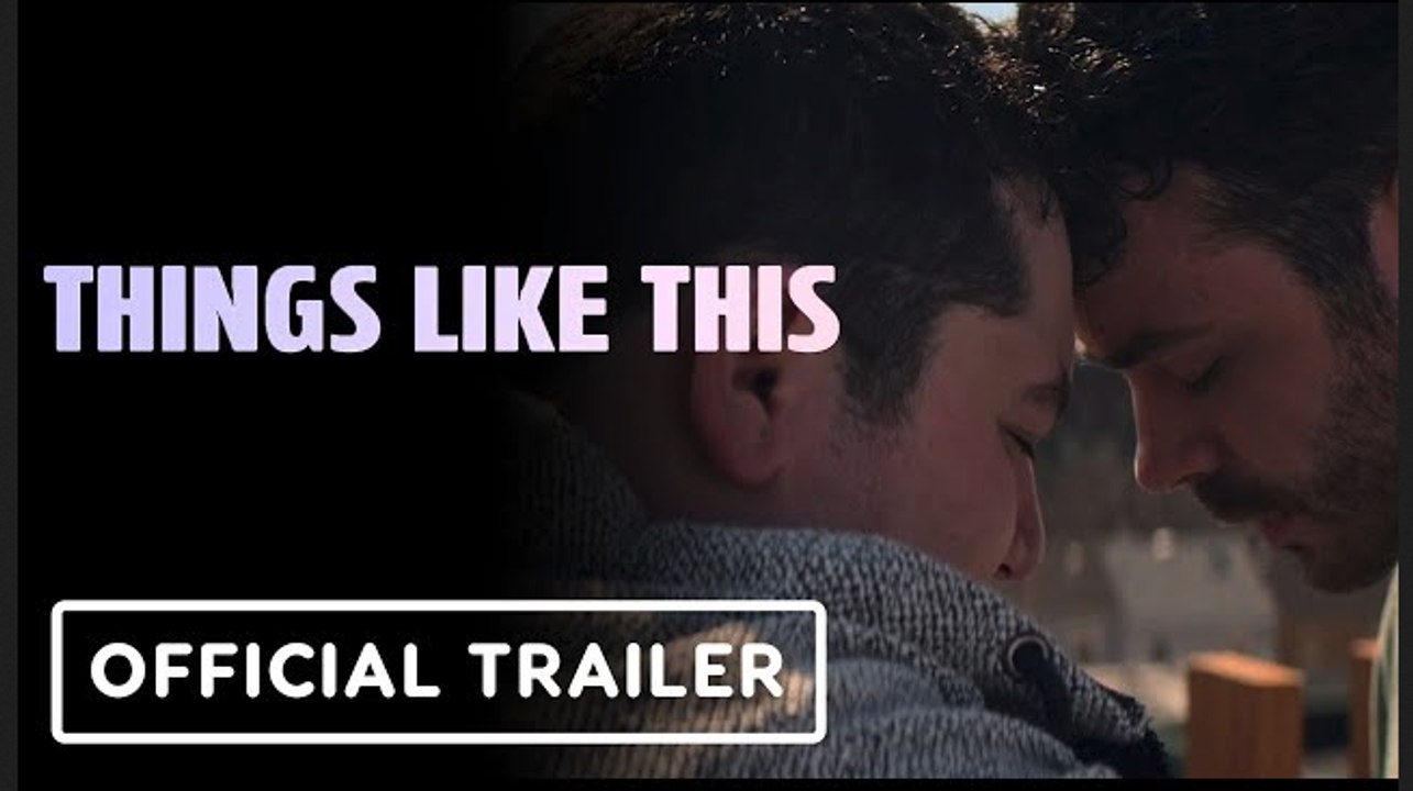 Things Like This | Official Trailer - Joey Pollari, Charlie Tahan, Cara Buono