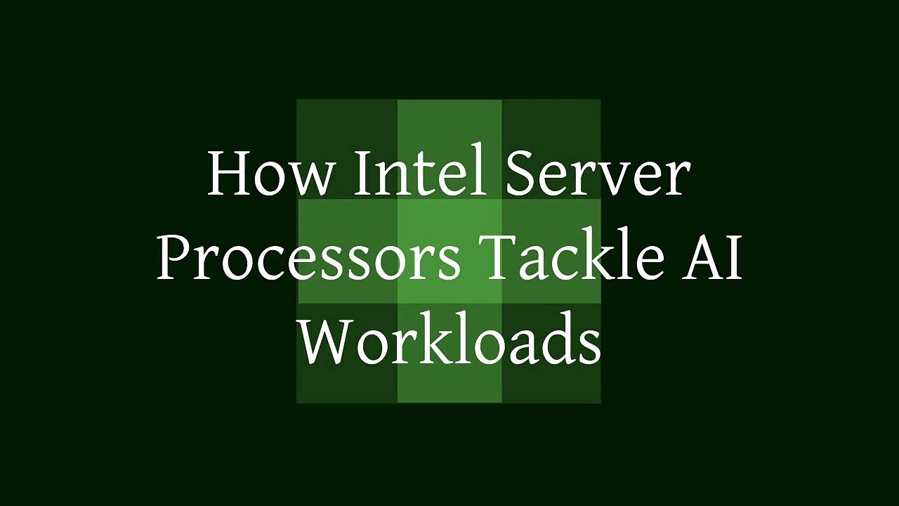 How Intel Server Processors Tackle AI Workloads