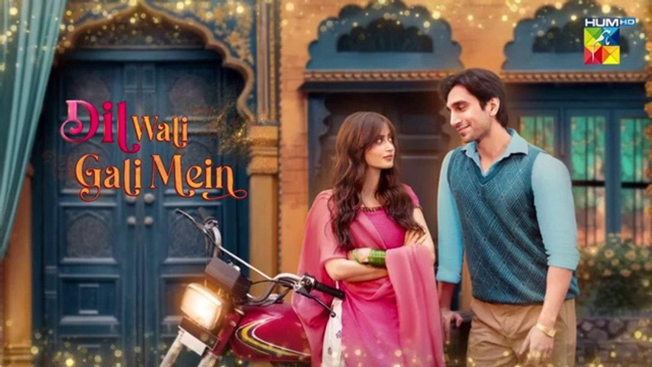 Dil Wali Gali Mein - Ep 22 - 23rd Mar 25 - [ Sajal Ali & Hamza Sohail ] Vim, Surf Excel & GAL