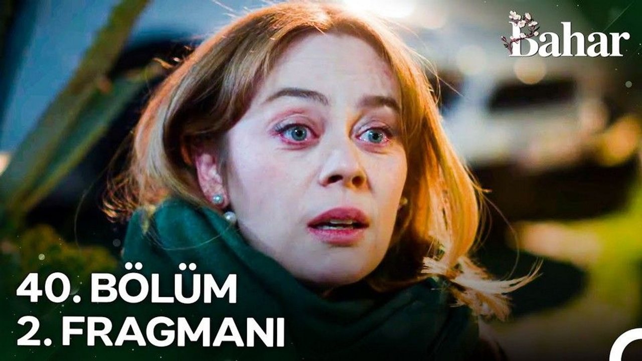 Bahar 40.Bölüm Fragman VCRH STCRH