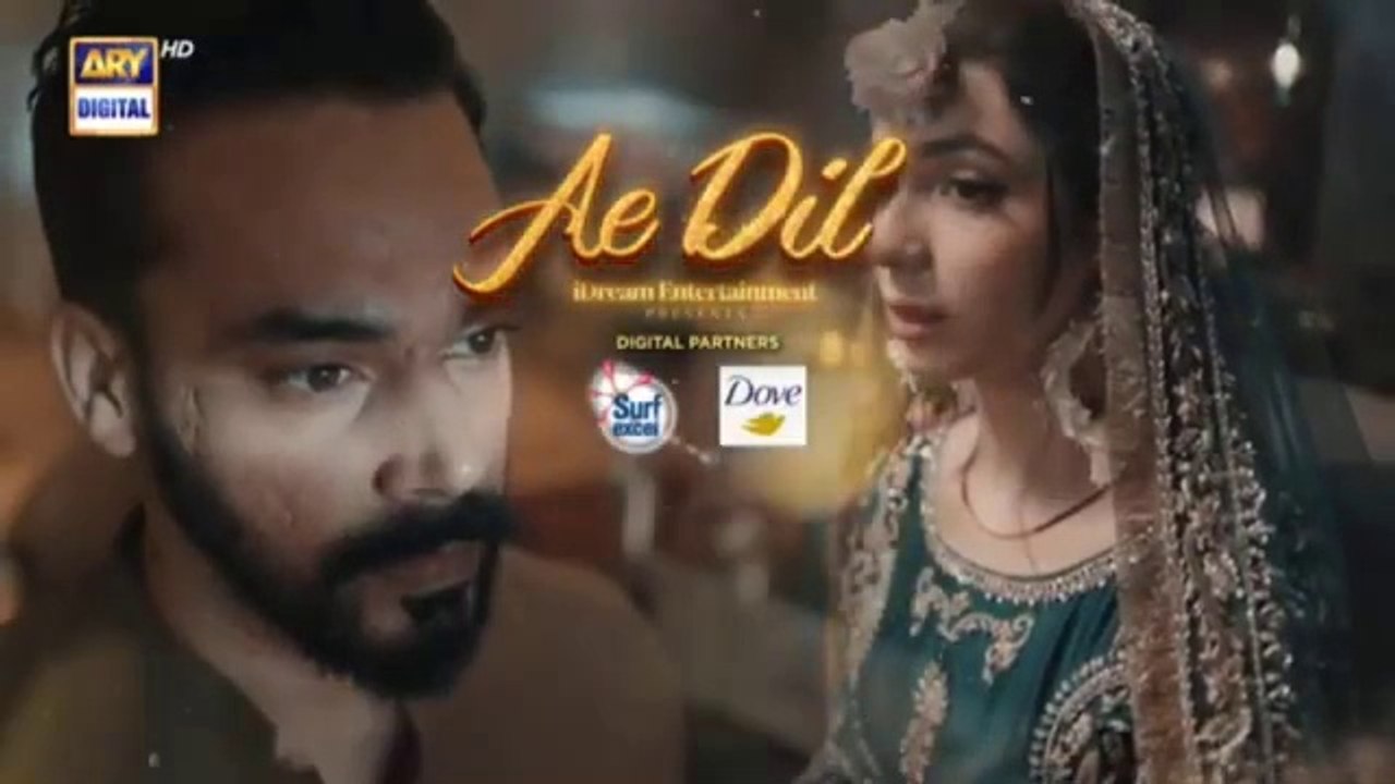 Ae Dil Episode 26 | 27th March 2025 | Azaan Sami | Komal Meer | Gohar Rasheed