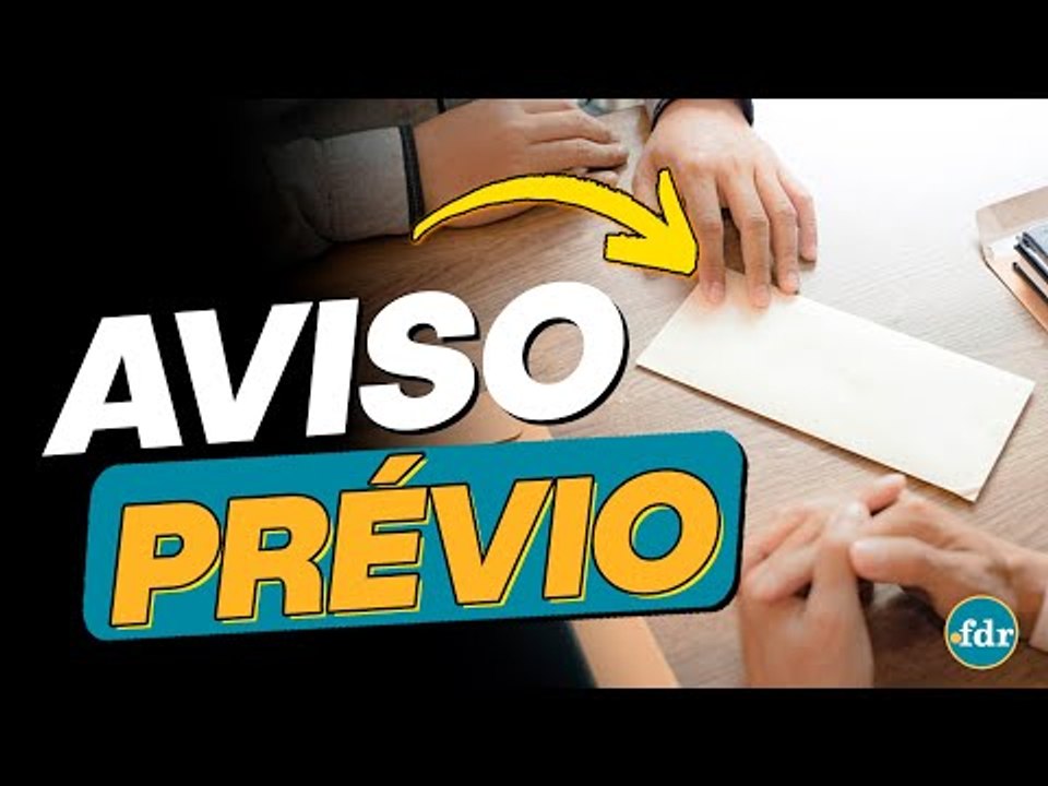 AVISO PRÉVIO: O que é, como funciona, duração e tipos (Indenizado e Trabalhado)