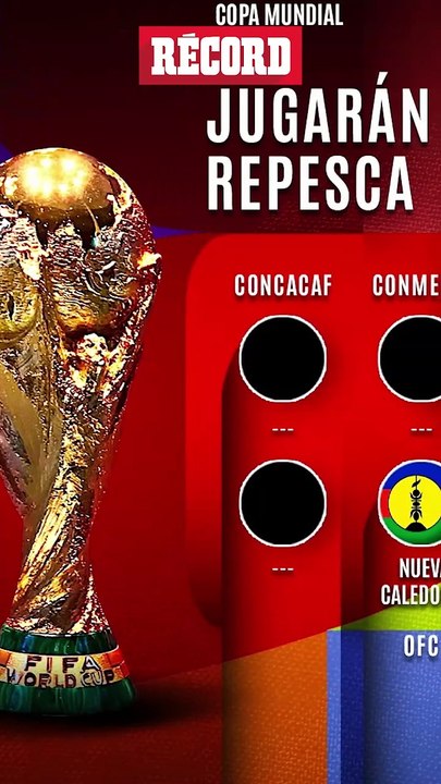 Quienes van al REPECHAJE del MUNDIAL 2026