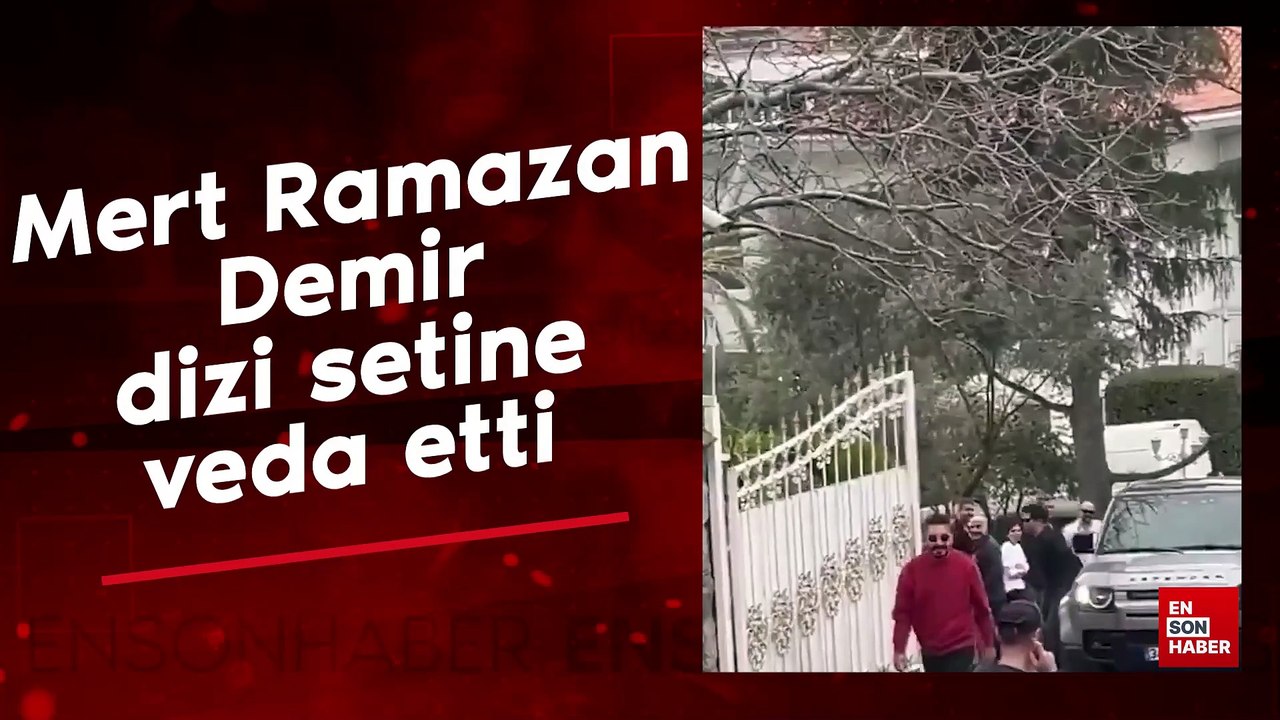 Mert Ramazan Demir dizi setine veda etti: Askere gidiyor