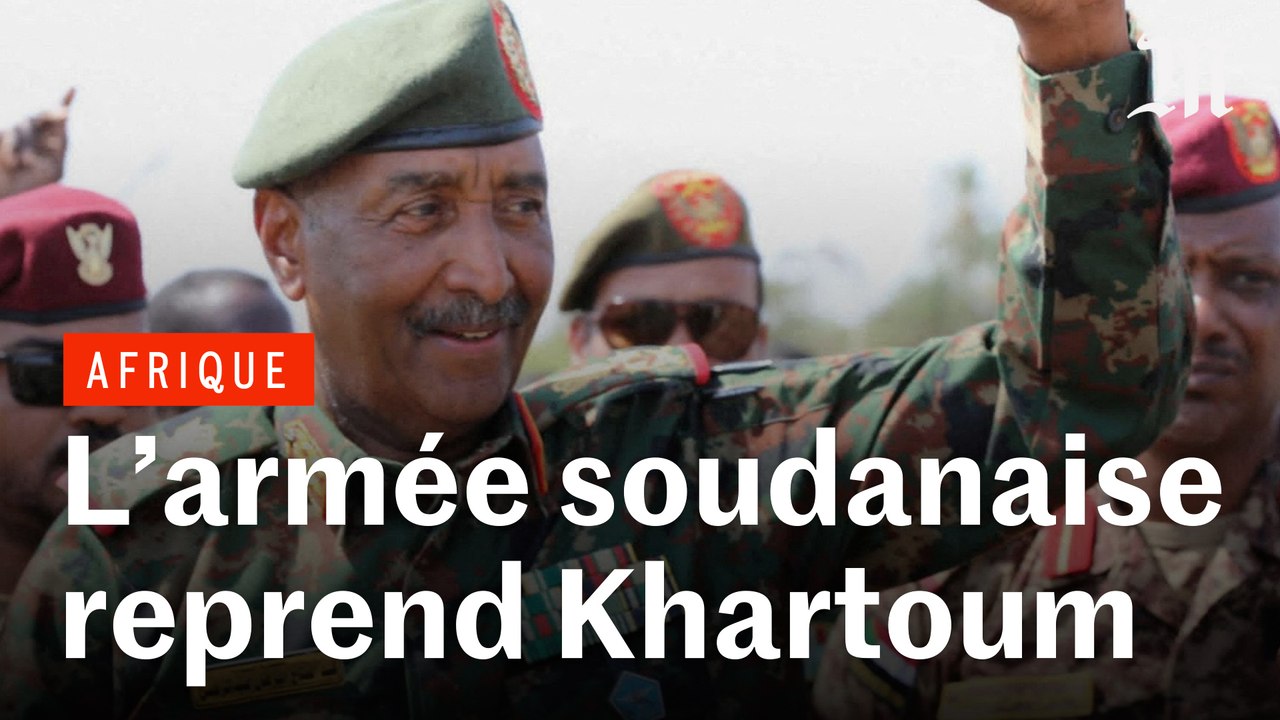 Afrique : l'armée soudanaise s'empare de Khartoum
