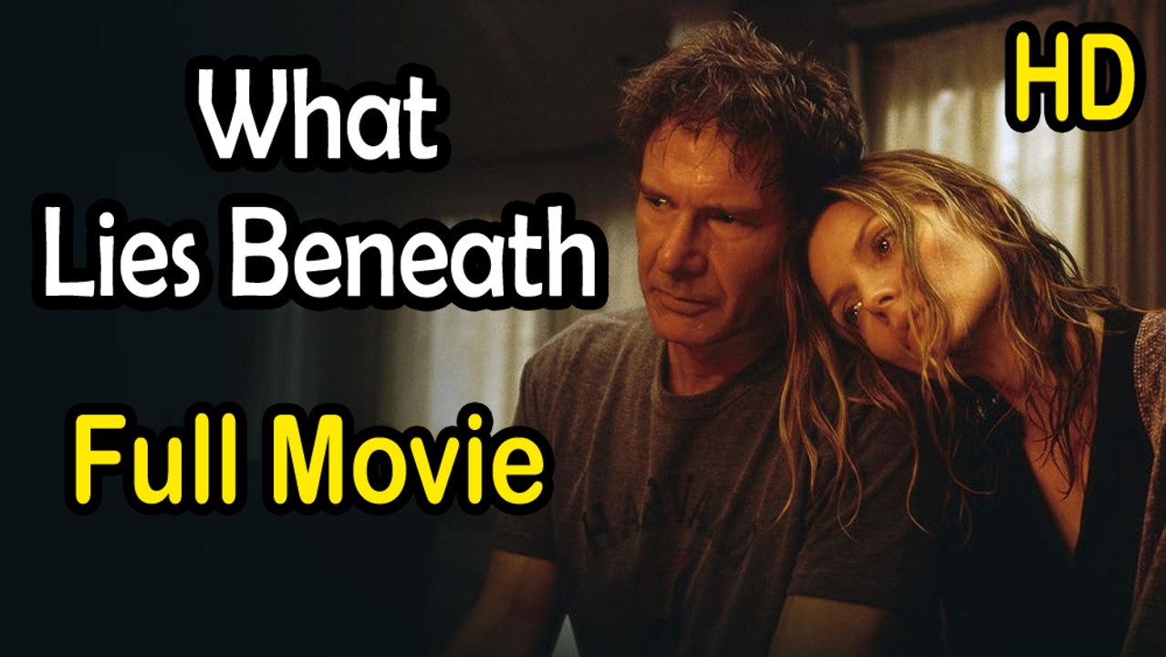What Lies Beneath (2000) Full Movie HD