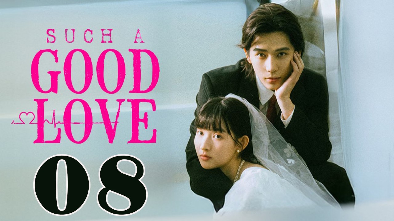 Such A Good Love Episode 8