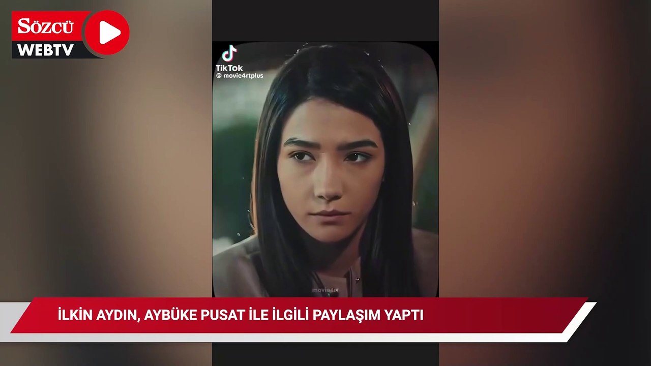 İlkin Aydın, Instagram hesabından Aybüke Pusat ile ilgili paylaşım yaptı