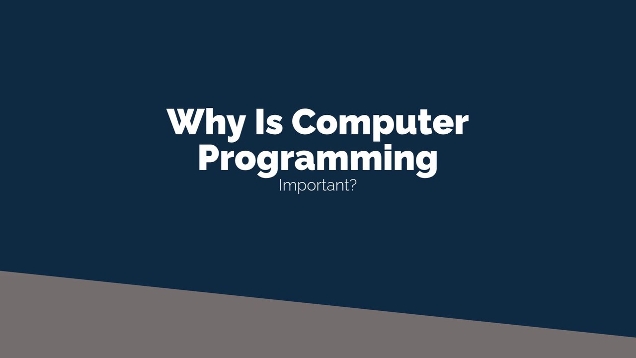 Why Is Computer Programming Important?