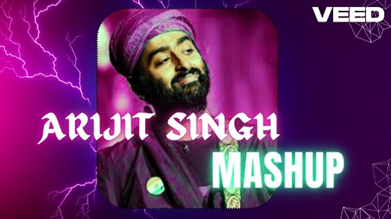 Feeling Of Love Mashup | Arijit Singh Songs | Best Mashup Of Arijit Singh Songs