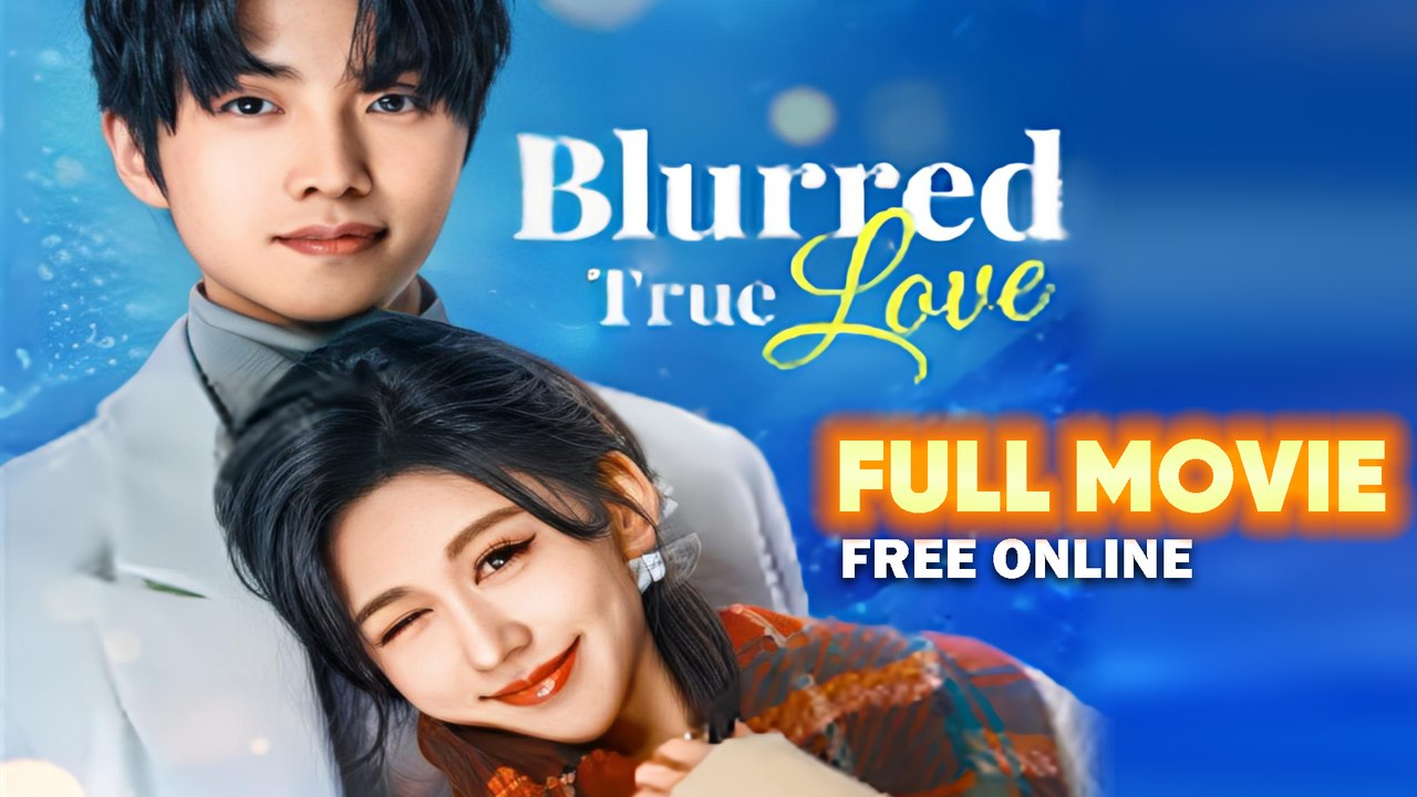 Blured True Love Full Movie