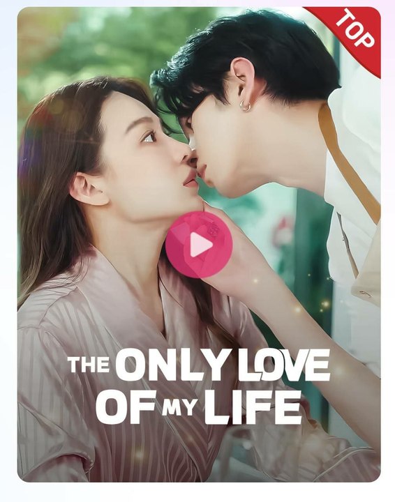 The Only Love Of My Life - Full Movie