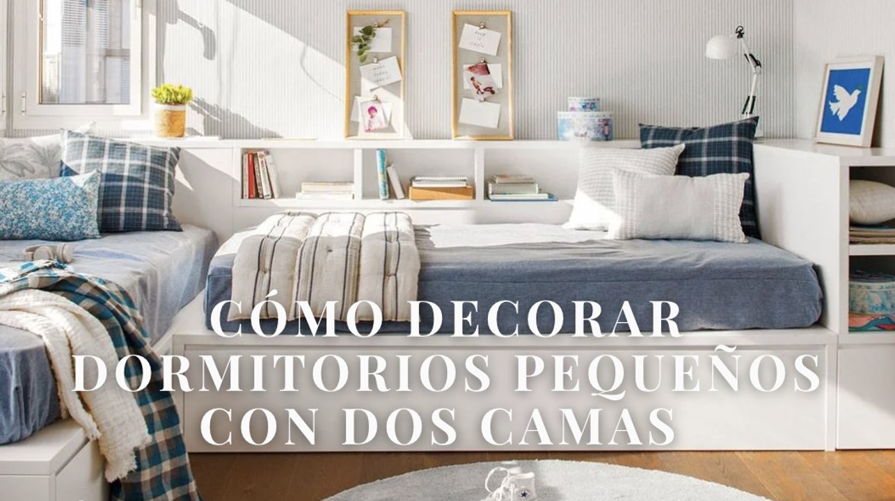 Cómo decorar dormitorios pequeños con dos camas