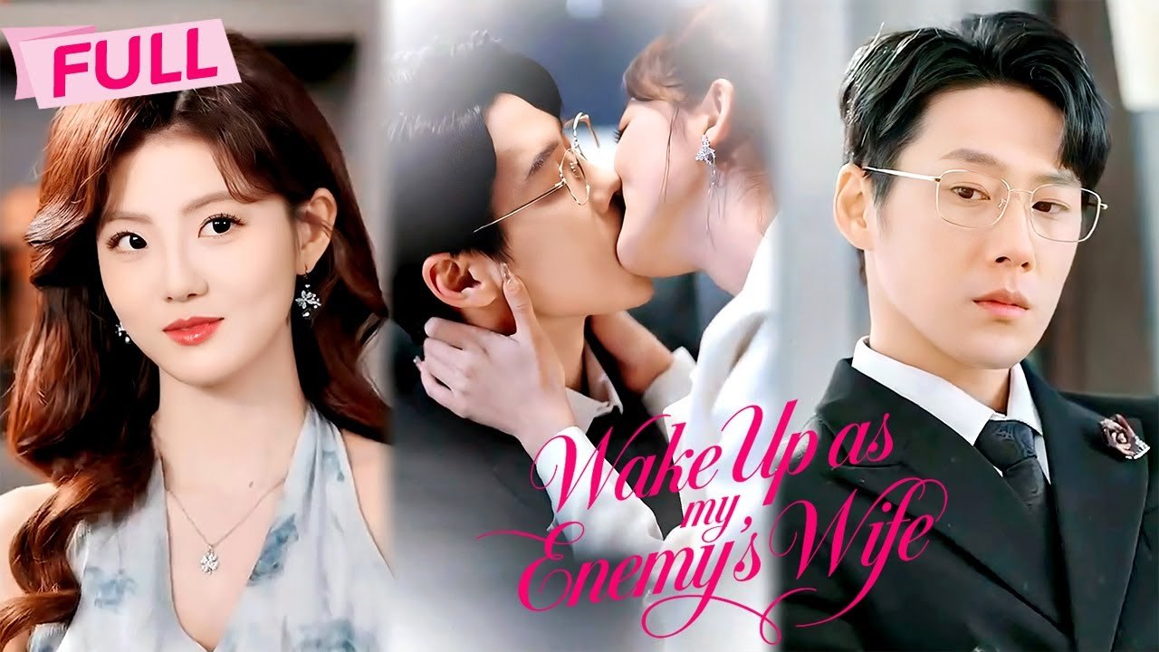 [MULTI SUB] Wake Up as My Enemy's Wife【Full】Woke up married to the man who hated me yesterday