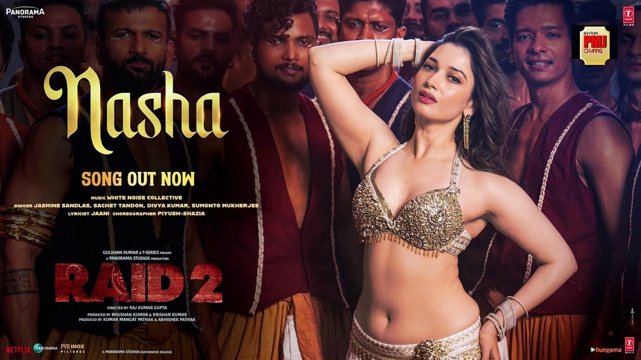 RAID 2: NASHA (Song) | Tamannaah B, Ajay Devgn, Riteish D | Jasmine S, Sachet T, Jaani | Bhushan K