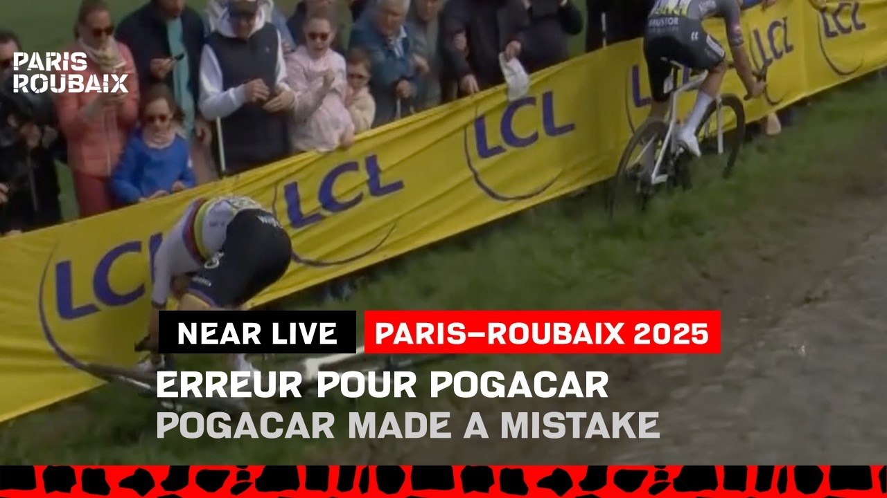 Paris-Roubaix 2025 - Erreur de Pogacar