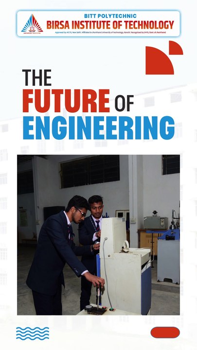 The Future of Engineering - Engineering Polytechnic colleges in Ranchi