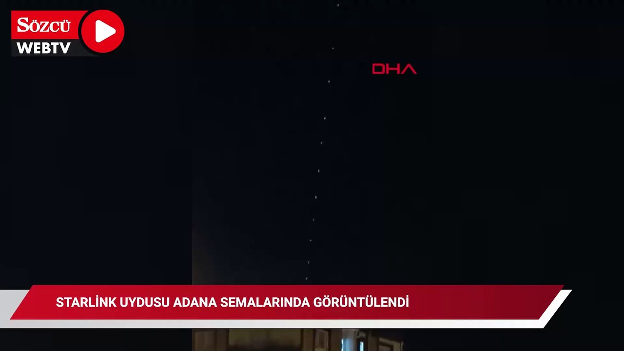 Starlink uydusu Adana semalarında görüntülendi