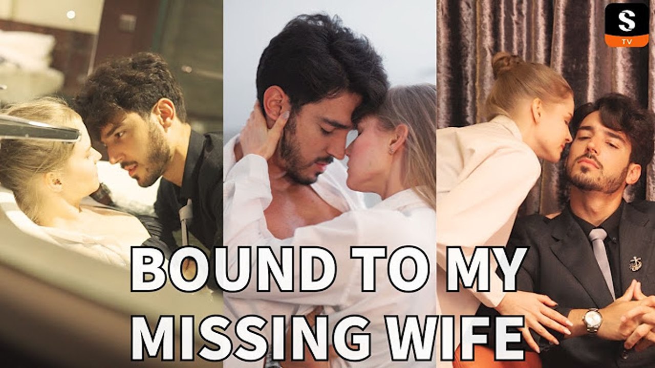 Bound to My Missing Wife (2024) - Full Movie