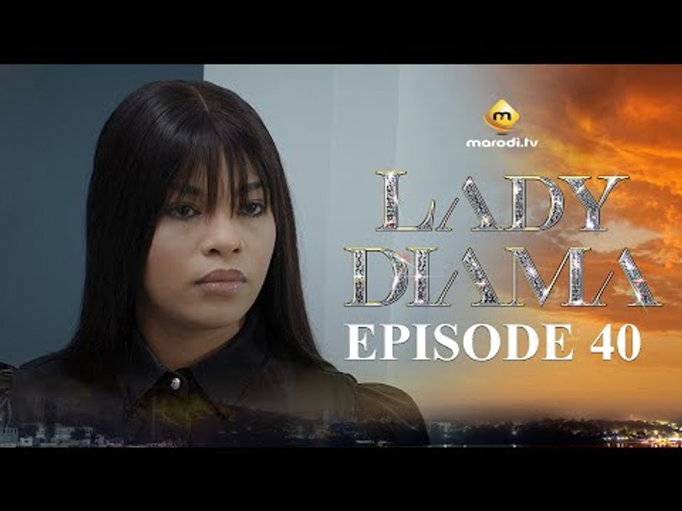 Série - Lady Diama - Saison 1 - Episode 40 - VOSTFR
