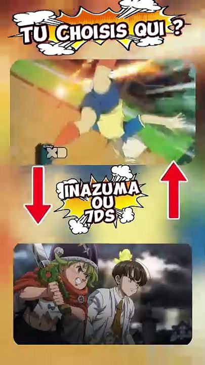 Inazuma Vs 7DS lequel choisiras-tu ?